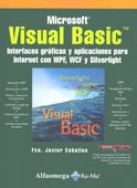 Microsoft Visual Basic - Interfaces GrÃ¡ficas Y Aplicaciones Para Internet Con WPF, WCF Y Silverlight (Spanish Edition)