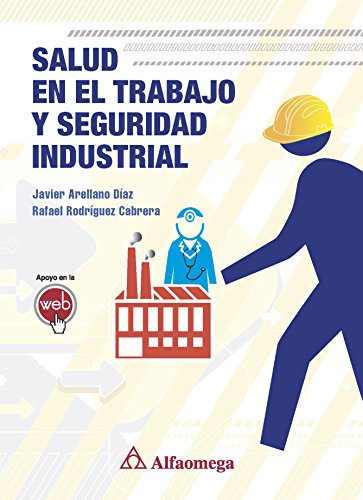 Salud en el Trabajo y Seguridad Industrial. (Spanish Edition)