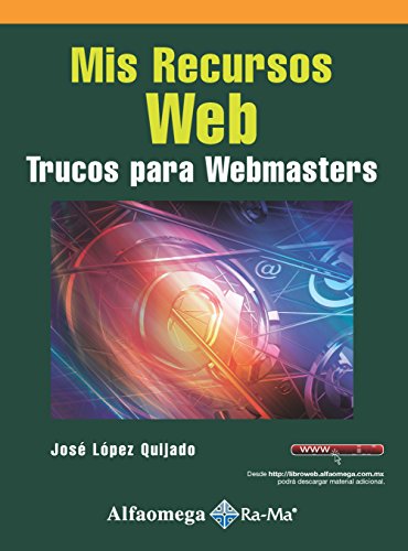 Mis recursos Web - Trucos para Webmasters (Spanish Edition)