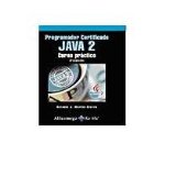 Programador Certificado JAVA 2 - Curso PrÃ¡ctico (Spanish Edition)