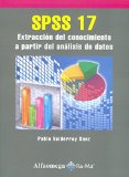 SPSS 17 - ExtracciÃ³n Del Conocimiento A Partir Del AnÃ¡lisis De Datos (Spanish Edition)
