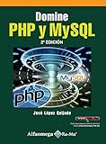 Domine PHP Y MYSQL (Spanish Edition)