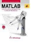Matlab Aplicado a robotica y mecatronica (Spanish Edition)