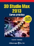 3D Studio Max 2013 - Curso Práctico (Spanish Edition)