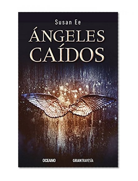 Ángeles caídos (El fin de los tiempos) (Spanish Edition)