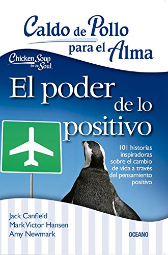 CALDO DE POLLO PARA EL ALMA. EL PODER DE LO POSITIVO