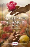 Salvemos al amor (Spanish Edition)