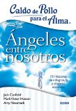 Caldo de pollo para el alma: ángeles entre nosotros