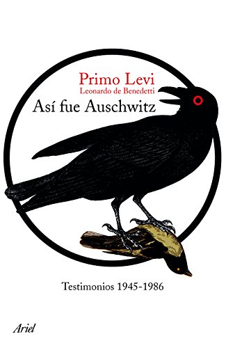 Así fue Auschwitz: Testimonios 1945-1986 (Spanish Edition)