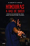 Honduras a ras de suelo (Spanish Edition)