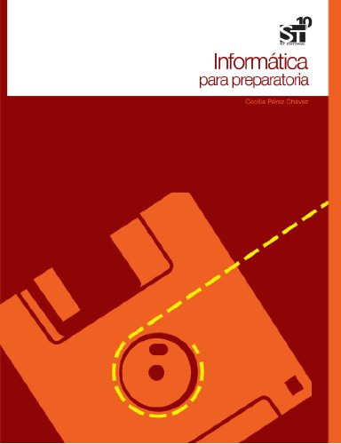 InformÃ¡tica para Preparatoria (Spanish Edition)