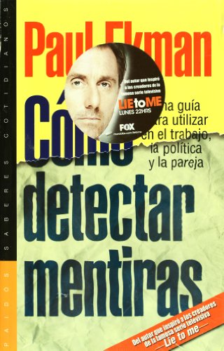 Como detectar mentiras (Paidos Saberes Cotidianos) (Spanish Edition)