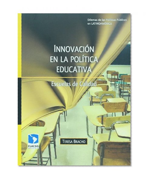 Innovacion en la politica educativa Escuelas de calidad (Spanish Edition)