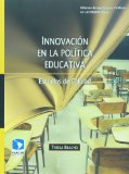 Innovacion en la politica educativa Escuelas de calidad (Spanish Edition)