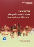 La reforma y las politicas educativas. Impacto en la supervision escolar (Spanish Edition)
