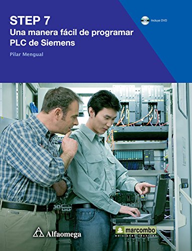 STEP 7, Una Manera Facil de Programar PLC de Siemens (Spanish Edition)