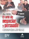 El Arte de Negociar y Persuadir (Spanish Edition)