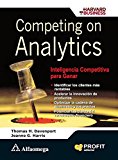 Competing on Analytics, Inteligencia Competitiva para Ganar (Spanish Edition)