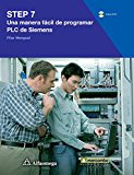 STEP 7, Una Manera Facil de Programar PLC de Siemens (Spanish Edition)