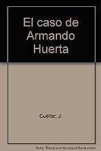 El caso de Armando Huerta