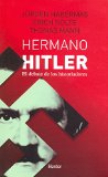 HERMANO HITLER: EL DEBATE DE LOS HISTORI
