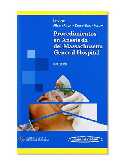 Procedimientos en anestesia del Massachusetts general hospital (Spanish Edition)