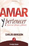 Amar y pertenecer (Spanish Edition)