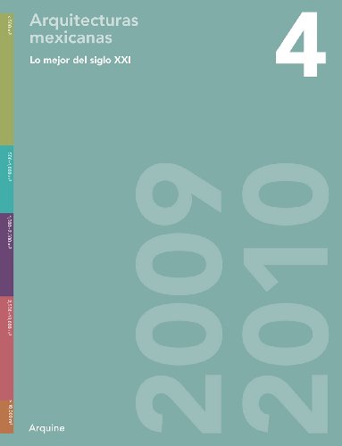 The Best of the 21st Century, Vol. 4: Mexican Architecture 2009 - 2010 (English and Spanish Edition)