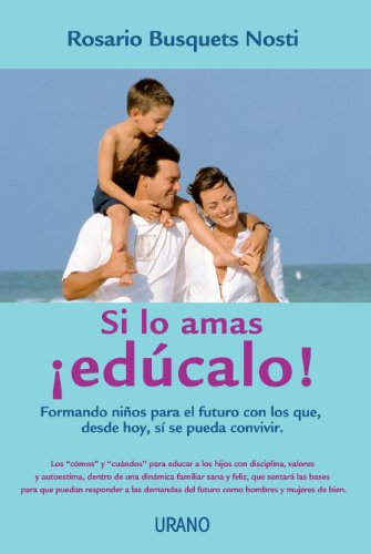 El que ama Â¡educa! (Crecimiento personal) (Spanish Edition)