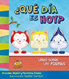 Que dia es hoy? Libro sobre las formas (Spanish Edition) (Estoy Aprendiendo)