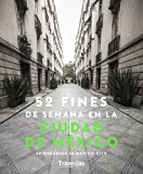 52 Weekends in Mexico City