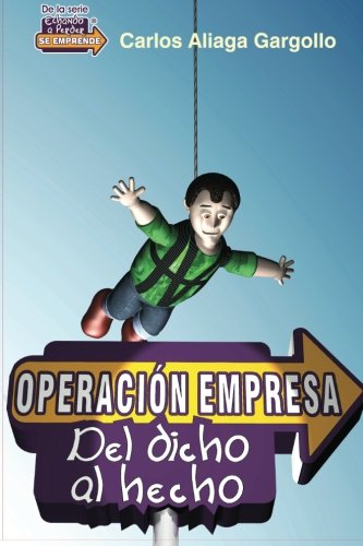 Operacion Empresa: Del dicho al hecho (Spanish Edition)