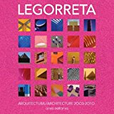 Legorreta: Arquitectura / Architecture 2003-2010 (Legorreta + Legorreta, Volume 1)