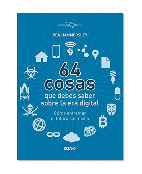64 cosas que debes saber sobre la era digital (Cultura Digital) (Spanish Edition)
