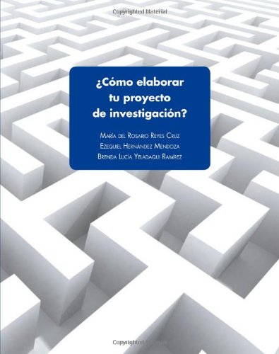 CÃ³mo elaborar tu proyecto de investigaciÃ³n? (Spanish Edition)