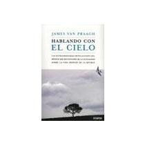 HABLANDO CON EL CIELO (ATLANTIDA) by VAN PRAAGH JAMES