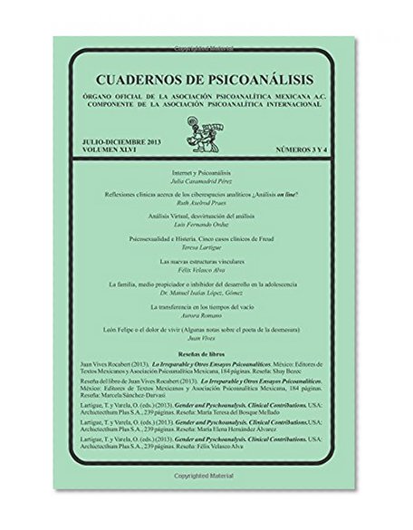 CUADERNOS DE PSICOANÃLISIS, JULIO DICIEMBRE 2013 VOL XLVI, nÃºms. 3 y 4 (Spanish Edition)