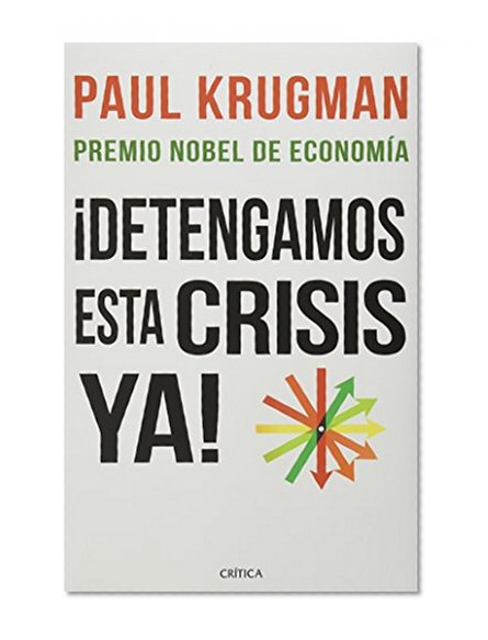 Detengamos esta crisis ya (Spanish Edition)