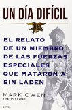 Un dia dificil: El relato de un miembro de las fuerzas especiales que mataron a Bin Laden (Memoria Critica) (Spanish Edition)