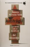 Antifragil. Las cosas que se benefician del desorden (Spanish Edition)