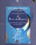 EI CÃ³digo GenÃ©tico de JesÃºs de Nazaret (Spanish Edition)