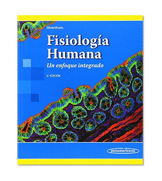 FisiologÃ­a humana: Un enfoque Integrado (Spanish Edition)