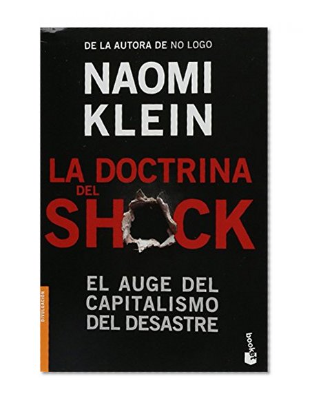 La doctrina del Shock. El auge del capitalismo del desastre (Spanish Edition)