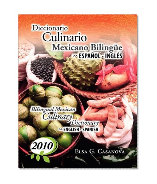 Diccionario Culinario Mexicano Bilinge (Spanish Edition)