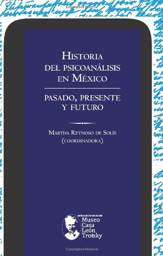 Historia del psicoanÃ¡lisis en MÃ©xico (Spanish Edition)