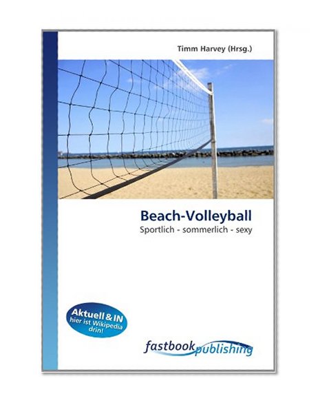 Beach-Volleyball: Sportlich - sommerlich - sexy (German Edition)