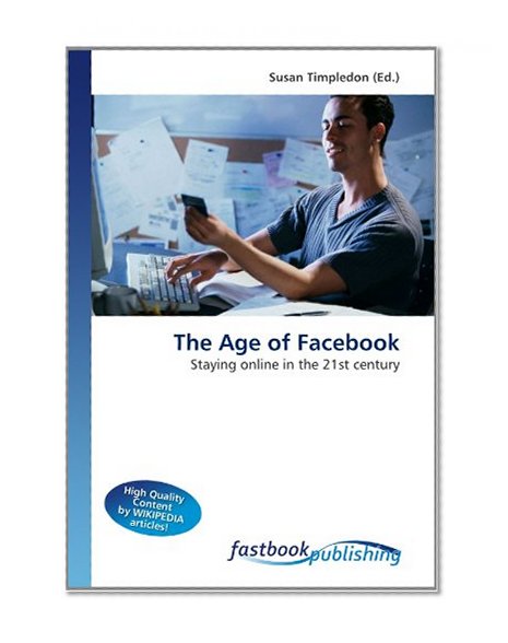 The Age of Facebook: Staying online in the 21st century