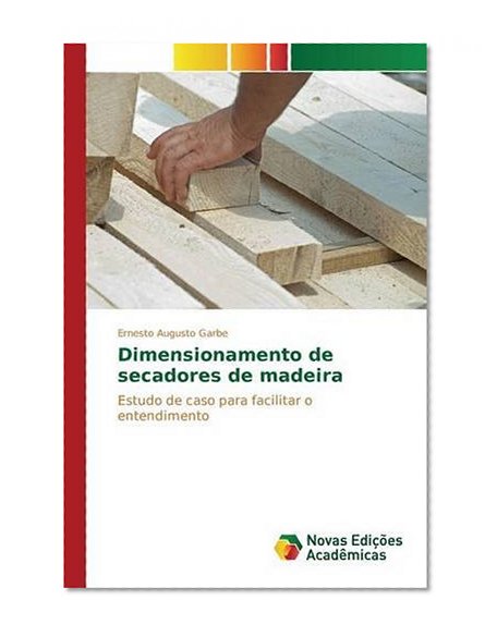 Dimensionamento de secadores de madeira (Portuguese Edition)
