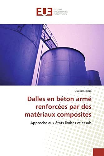 Dalles en bÃ©ton armÃ© renforcÃ©es par des matÃ©riaux composites: Approche aux Ã©tats limites et essais (French Edition)