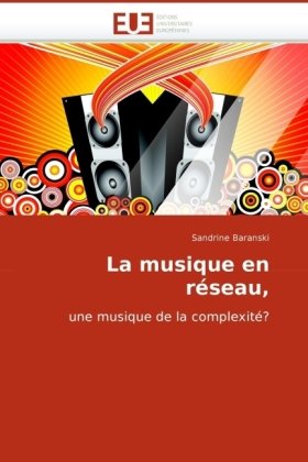 La musique en rÃ©seau,: une musique de la complexitÃ©? (French Edition)